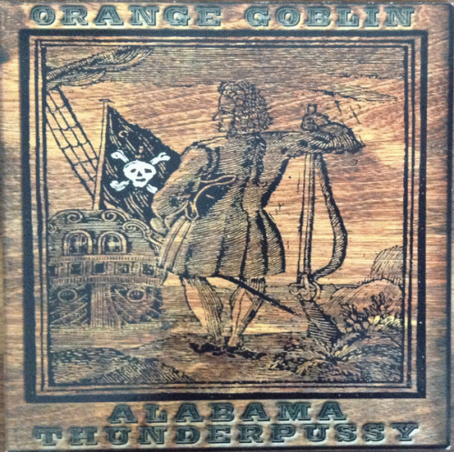 Orange Goblin : Orange Goblin - Alabama Thunderpussy